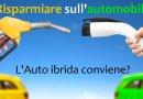 Come Risparmiare sulla Macchina: Auto ibrida conviene?